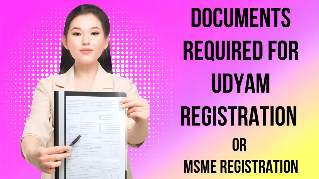 Documents Required for Udyam Registration