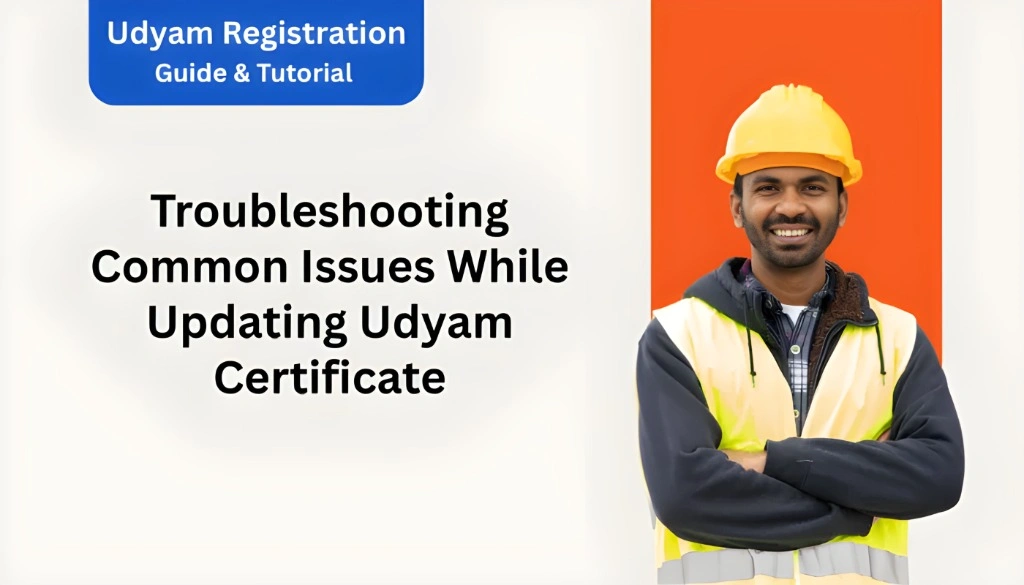 Common Reasons for Updating UDYAM Certificate