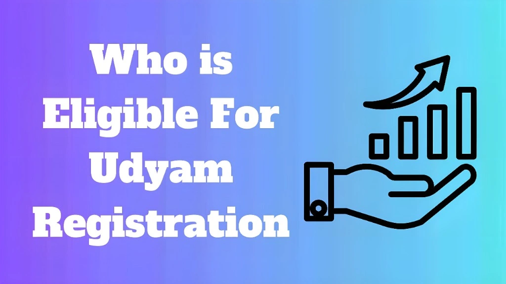 Eligibility for Udyam Registration