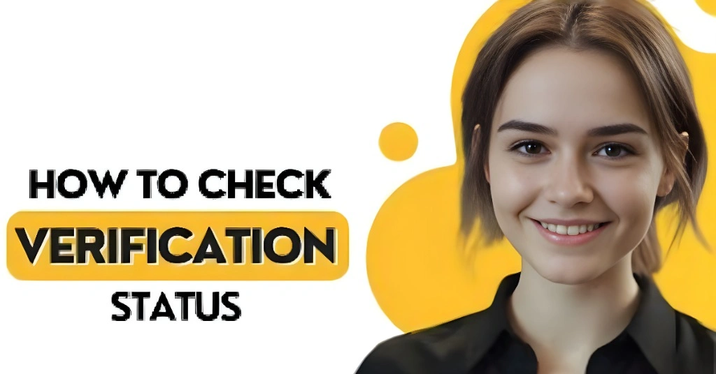 How to Check Verification Status