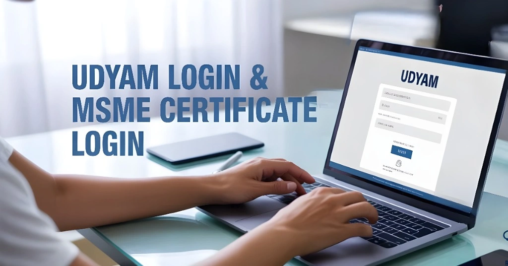 Udyam Login Guide Access Portal & MSME Certificate