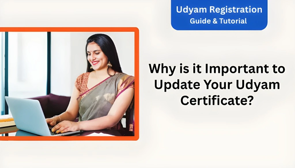 Why is it Important to Update Your UDYAM Registration Certificate
