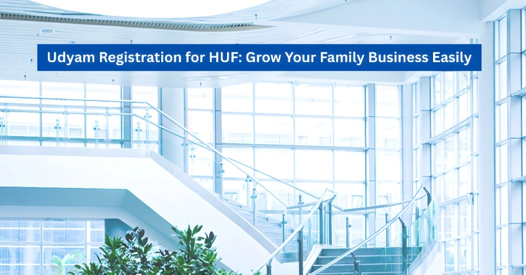Udyam Registration for HUF Grow Your Family Business Easily