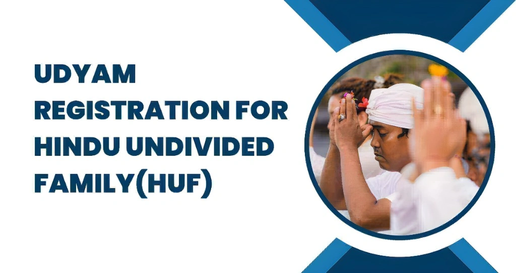 Process of Udyam Registration for HUFs