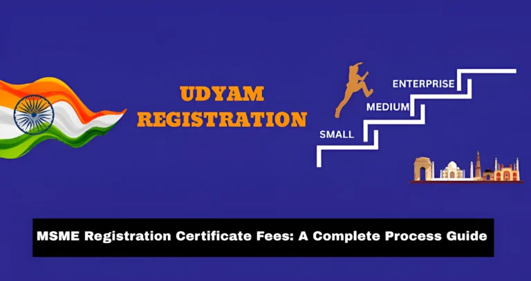 MSME Registration Certificate Fees: A Complete Process Guide