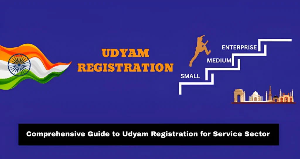 Comprehensive Guide to Udyam Registration for Service Sector