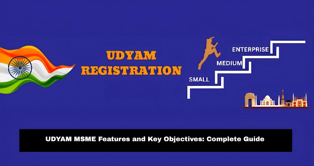 UDYAM MSME Features and Key Objectives: Complete Guide