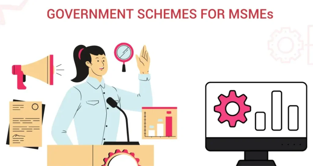 Key Government Schemes Supporting MSMEs