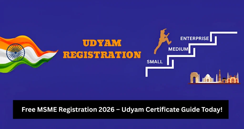 Free MSME Registration 2026 – Udyam Certificate Guide Today!