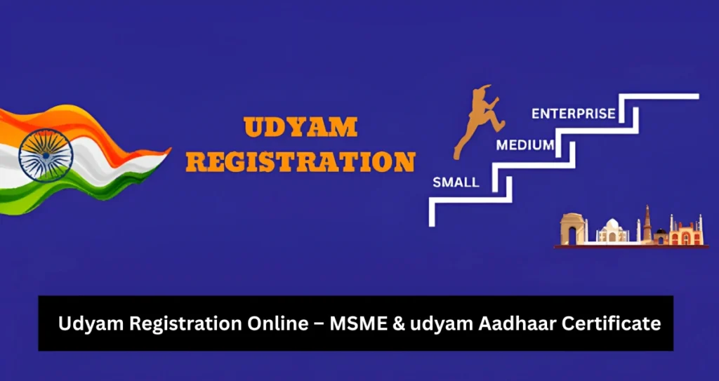 Udyam Registration Online – MSME & udyam Aadhaar Certificate