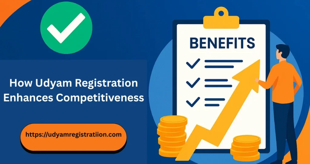 How Udyam Registration Enhances Competitiveness