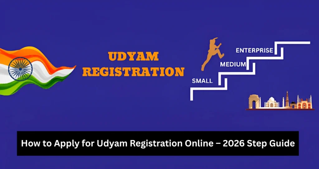 How to Apply for Udyam Registration Online – 2026 Step Guide