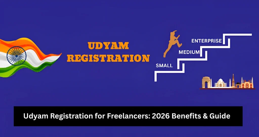 Udyam Registration for Freelancers 2026 Benefits & Guide