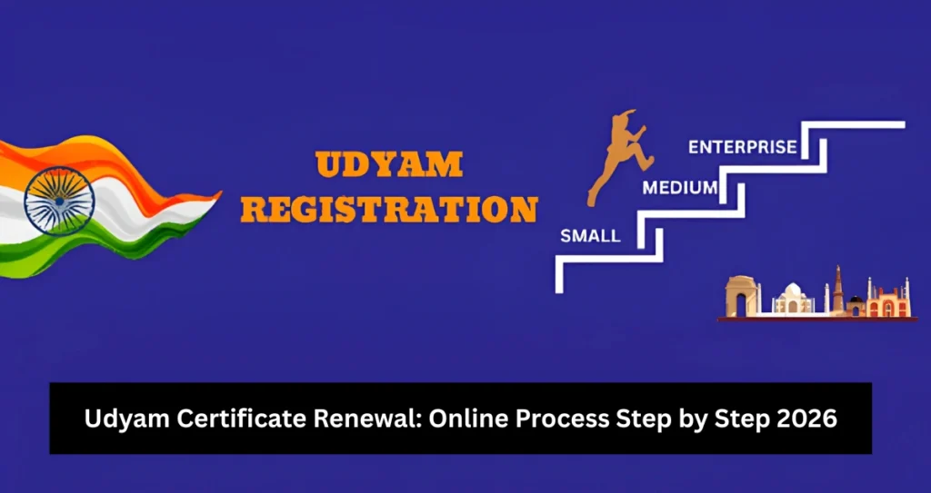 Udyam Certificate Renewal: Online Process Step by Step 2026